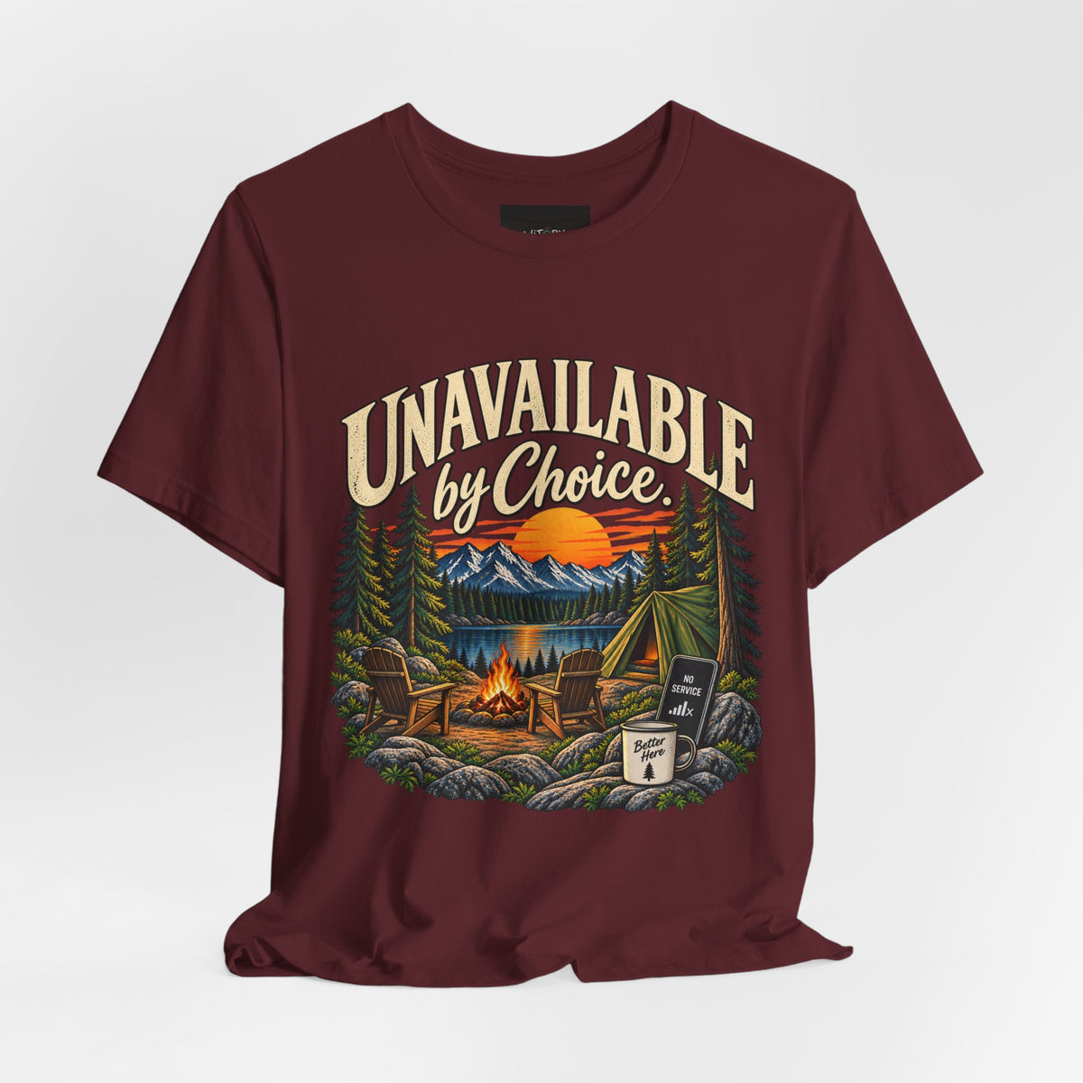 Unavailable by Choice | Funny Camping T-Shirt