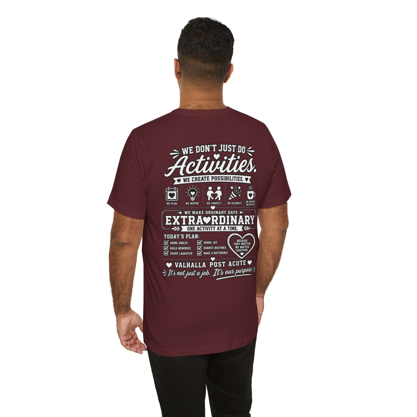 We Don't Just Do Activities T-Shirt