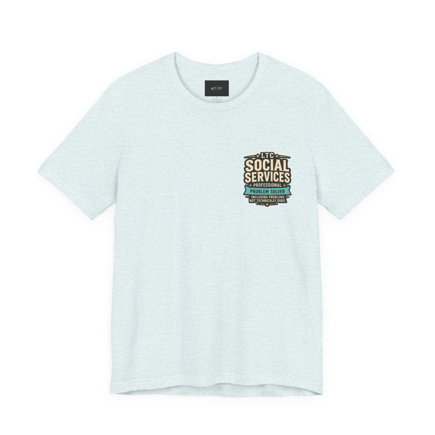 Professional Problem Solver – LTC Social Services T-Shirt