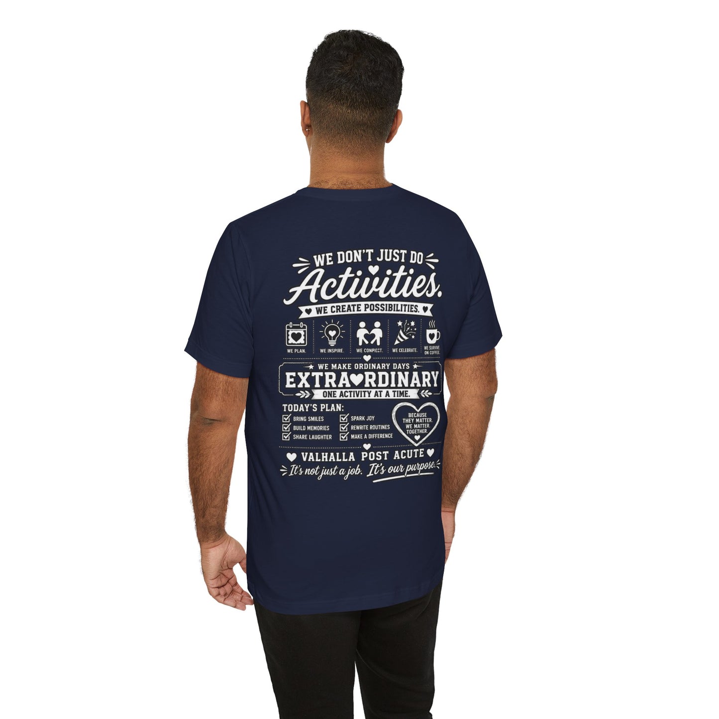 We Don't Just Do Activities T-Shirt