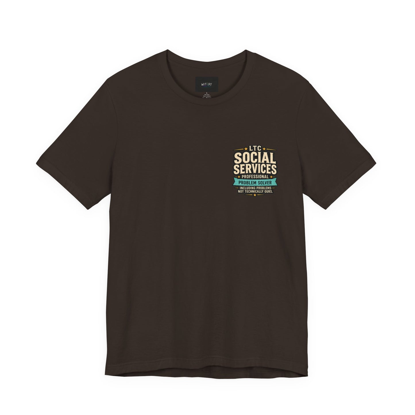 Professional Problem Solver – LTC Social Services T-Shirt