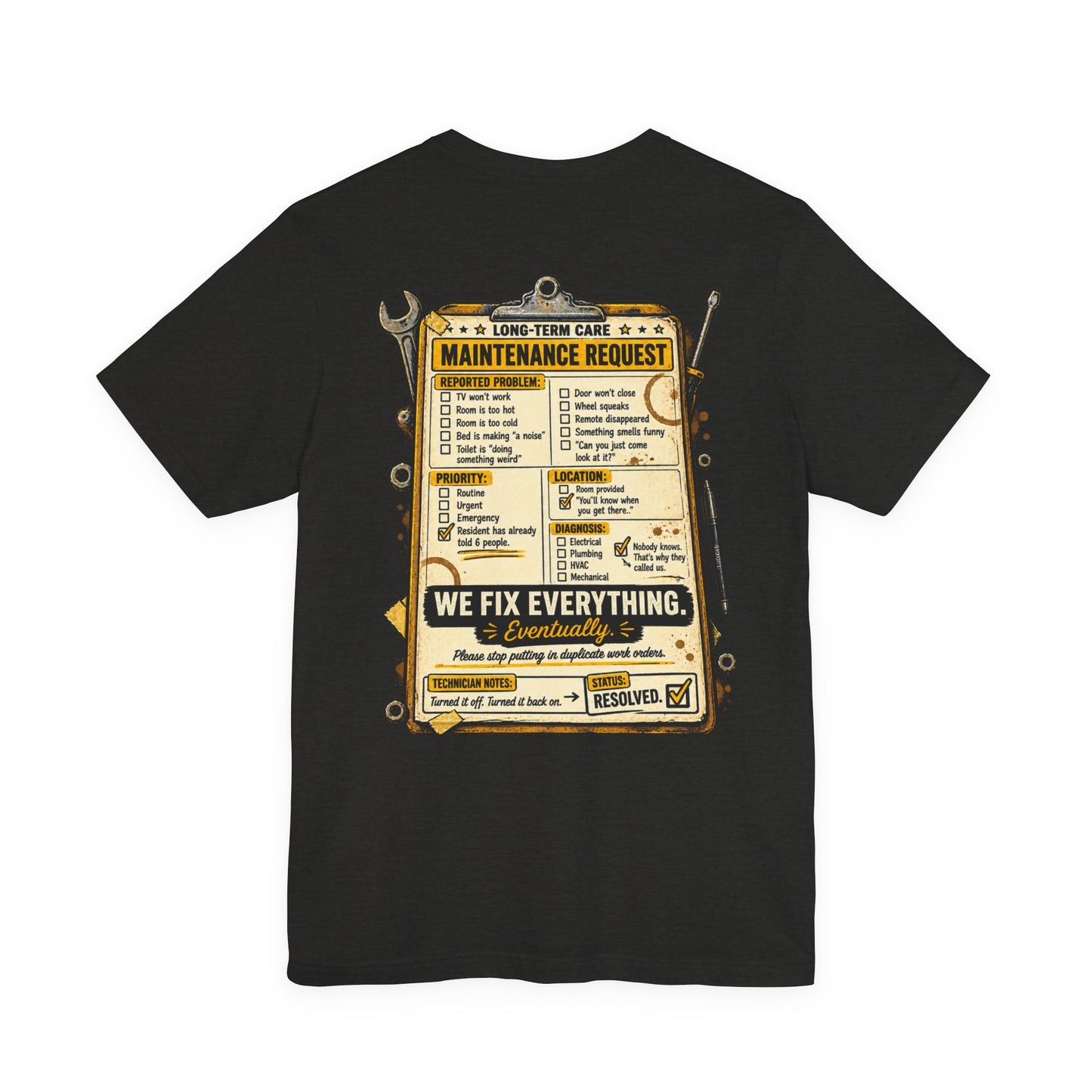 We Fix Everything... Eventually T-Shirt