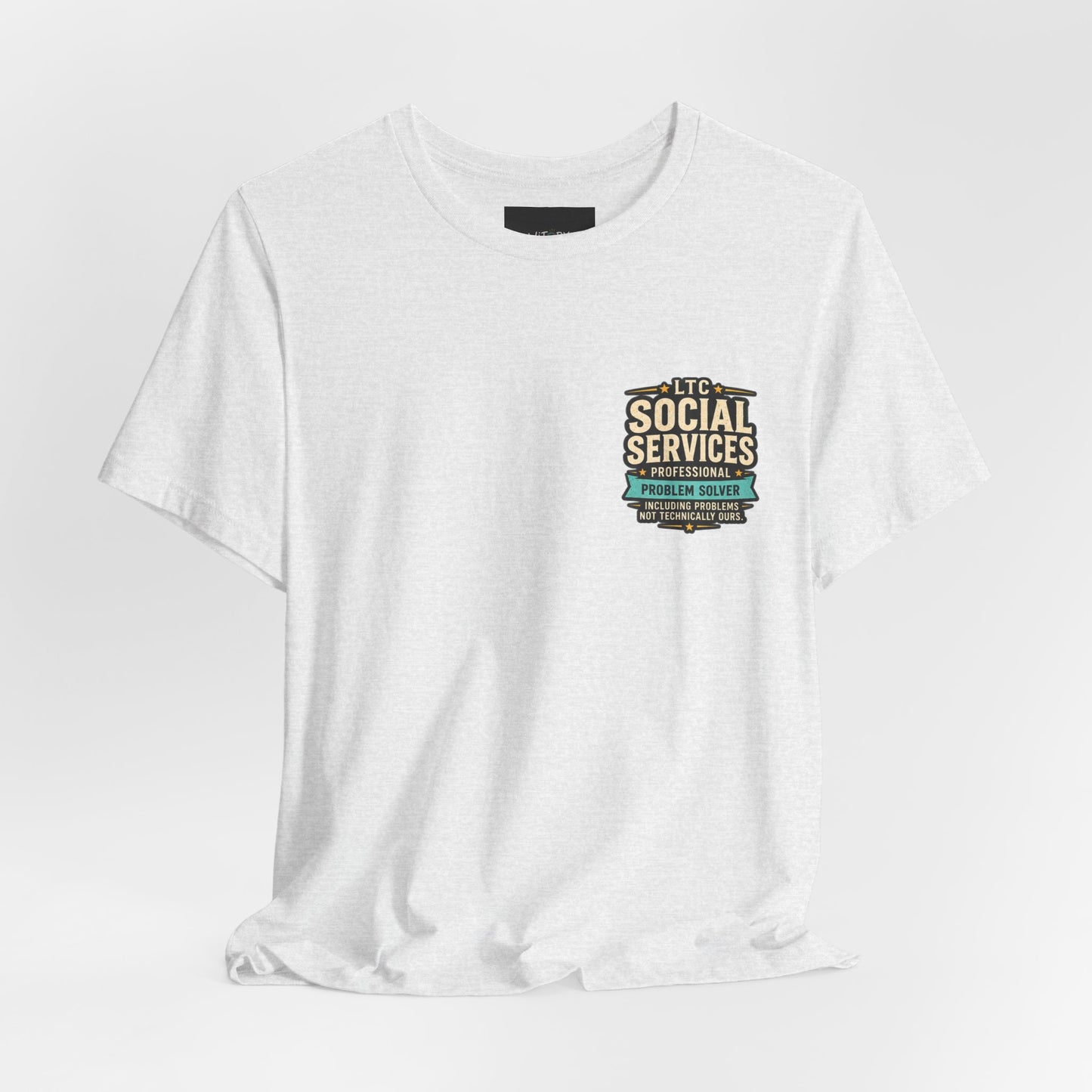 Professional Problem Solver – LTC Social Services T-Shirt