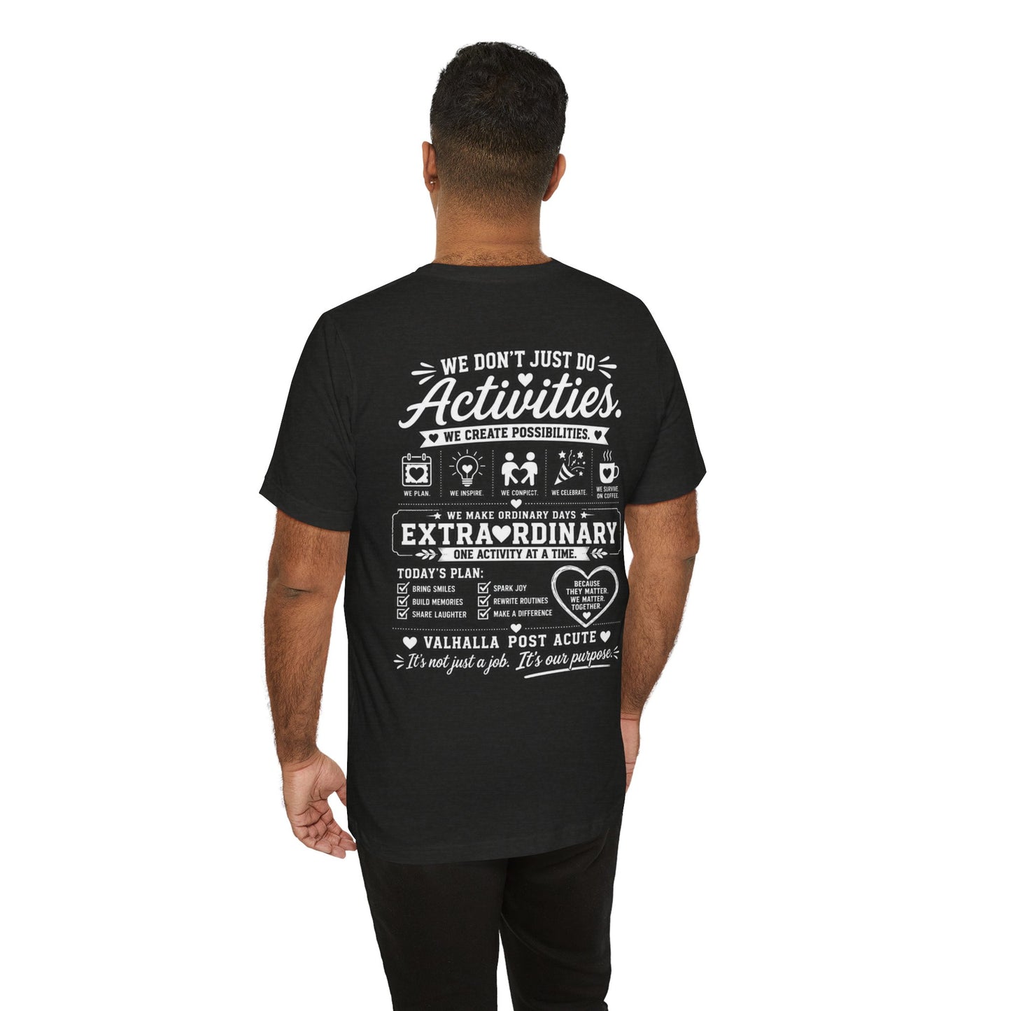 We Don't Just Do Activities T-Shirt