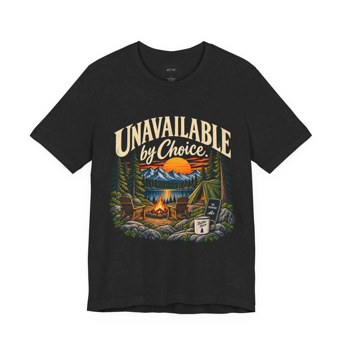 Unavailable by Choice | Funny Camping T-Shirt