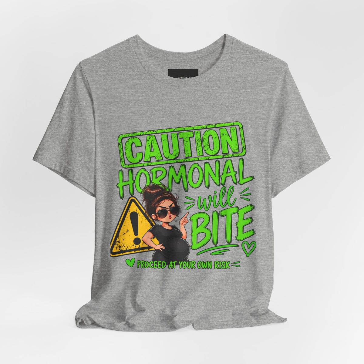 Caution: Hormonal Will Bite | Funny Pregnancy T-Shirt
