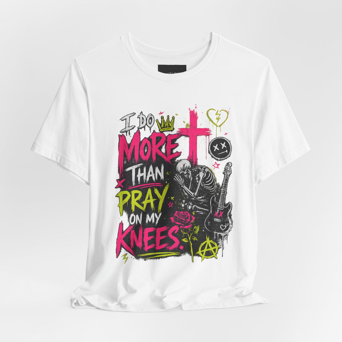I Do More Than Pray on My Knees | Funny Adult Humor T-Shirt