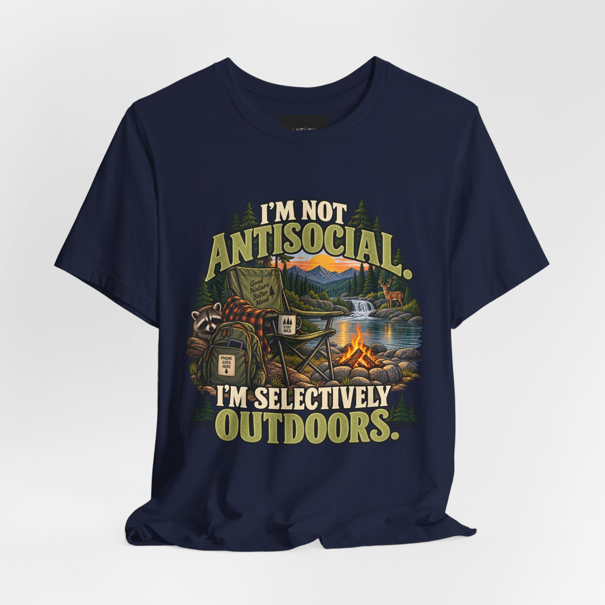 I’m Not Antisocial I’m Selectively Outdoors | Funny Nature T-Shirt