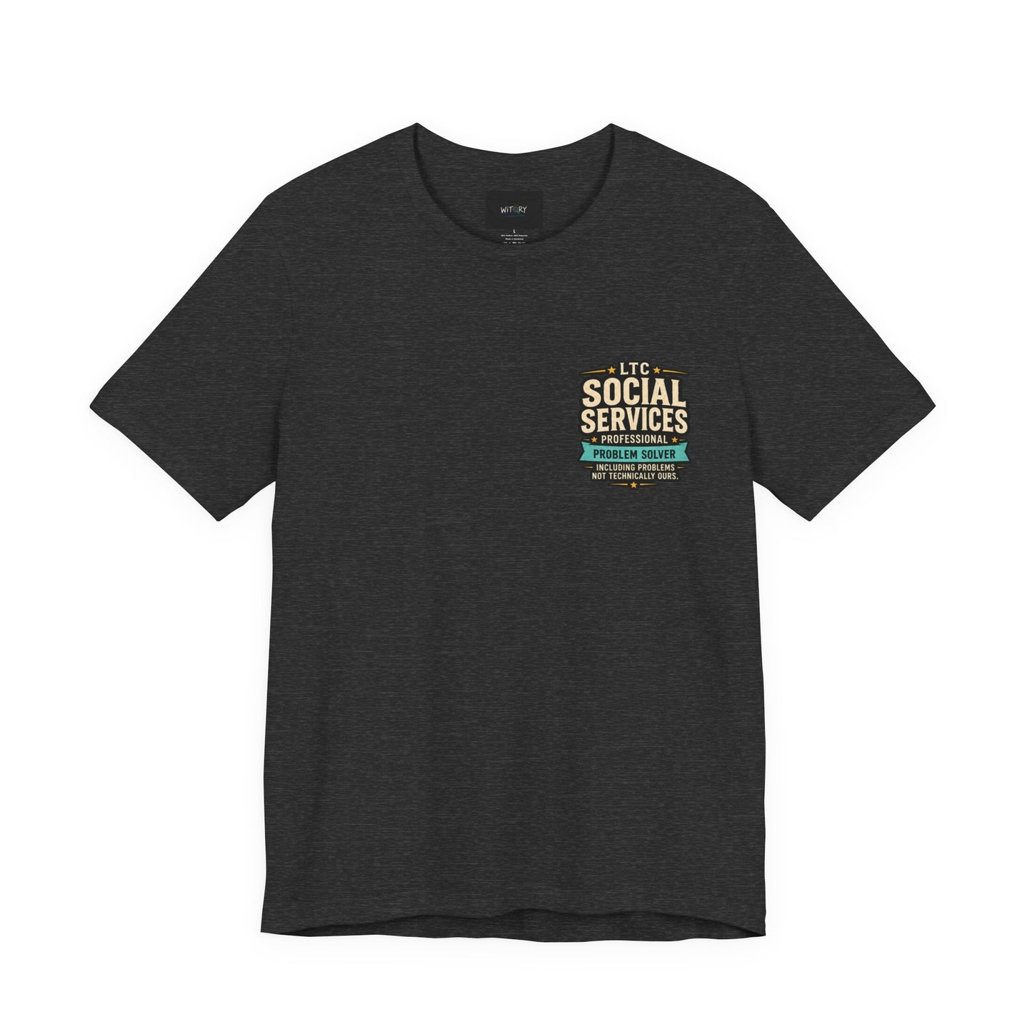 Professional Problem Solver – LTC Social Services T-Shirt