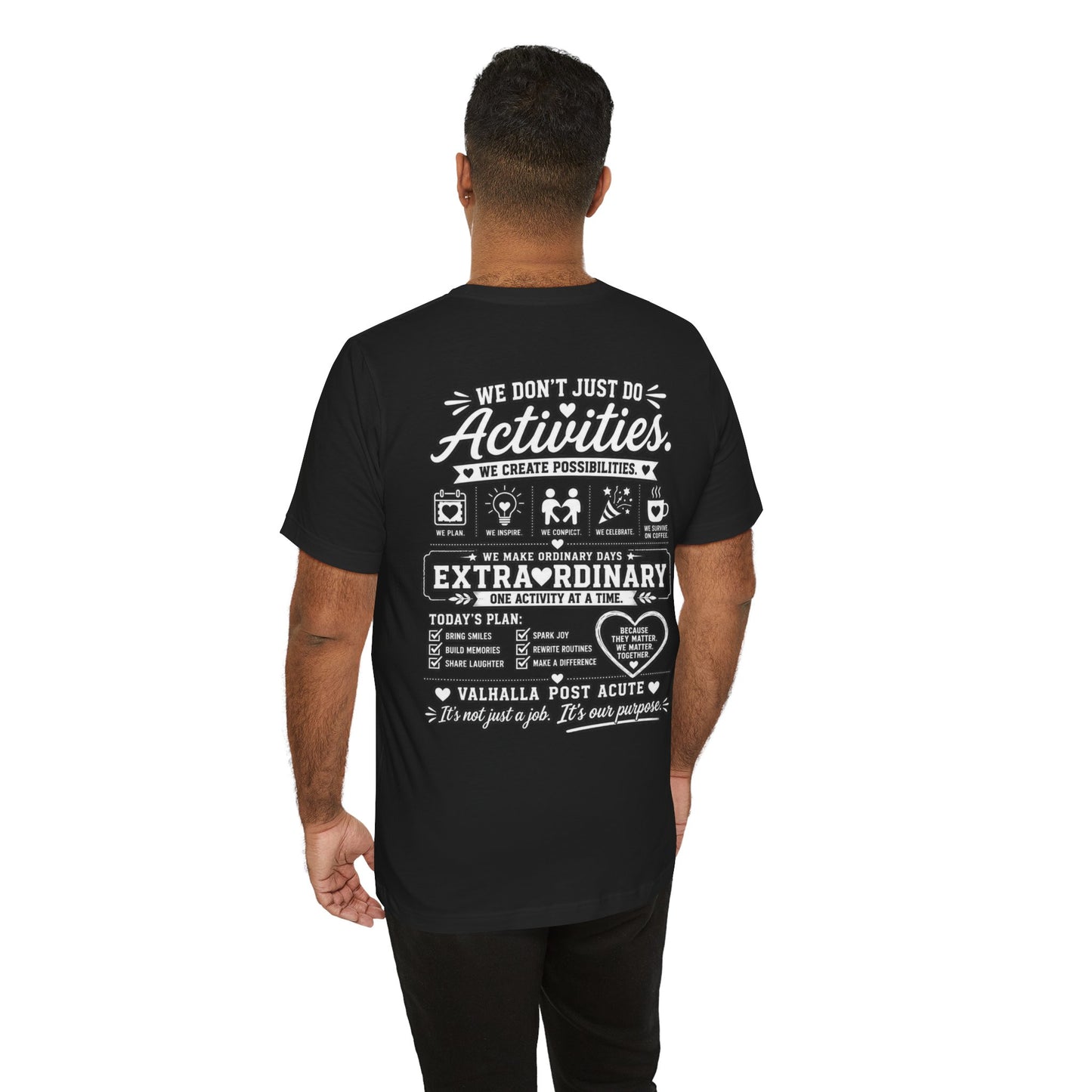 We Don't Just Do Activities T-Shirt