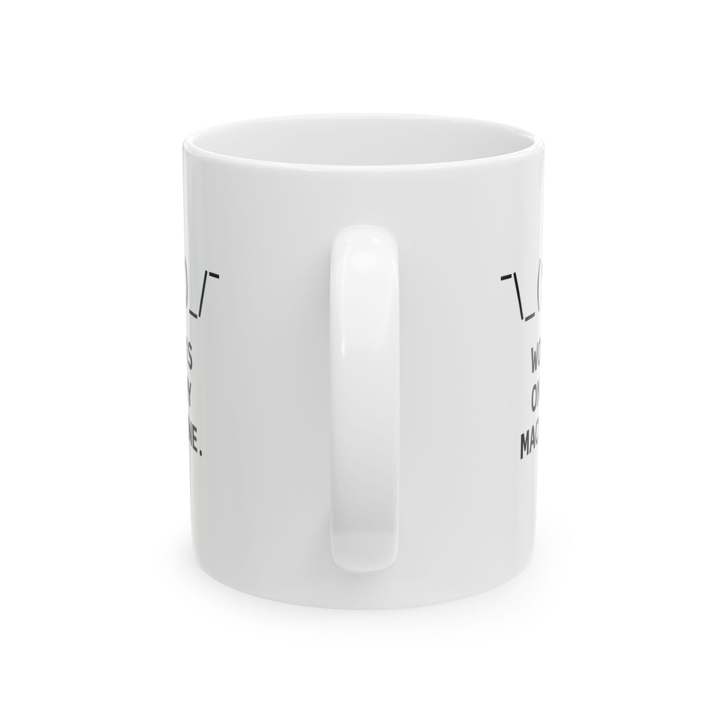 Works On My Machine | Premium Ceramic Mug