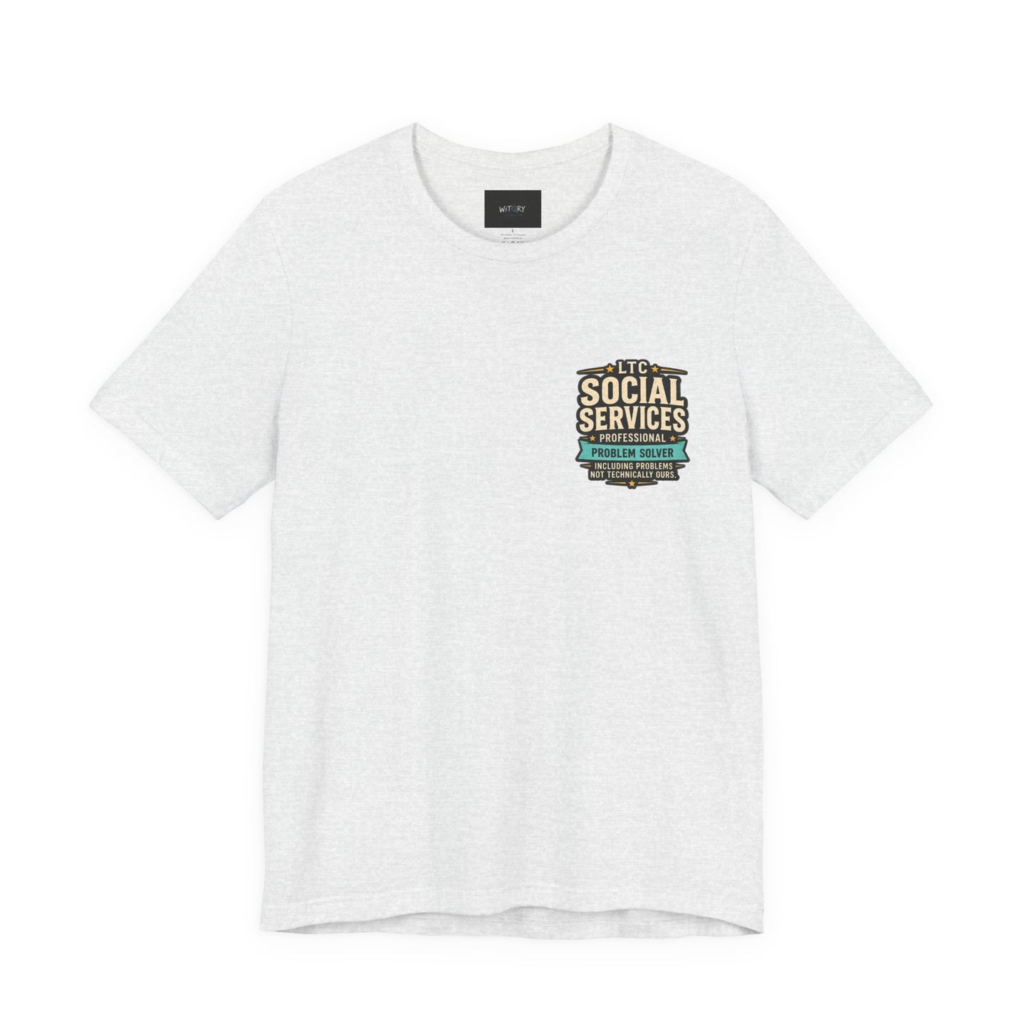 Professional Problem Solver – LTC Social Services T-Shirt