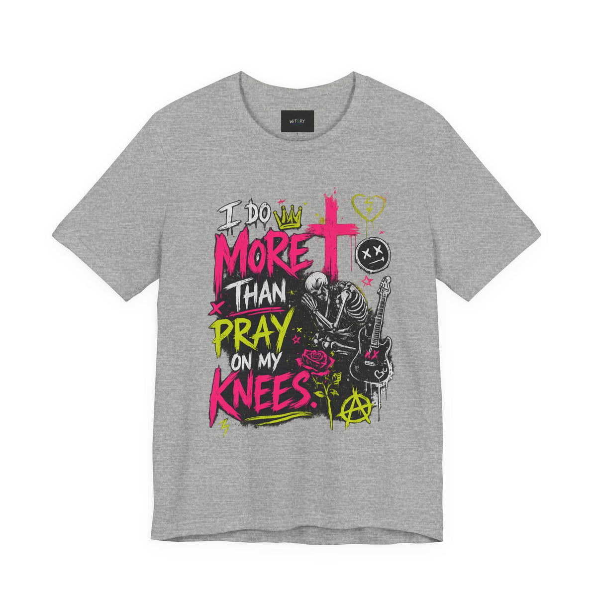 I Do More Than Pray on My Knees | Funny Adult Humor T-Shirt