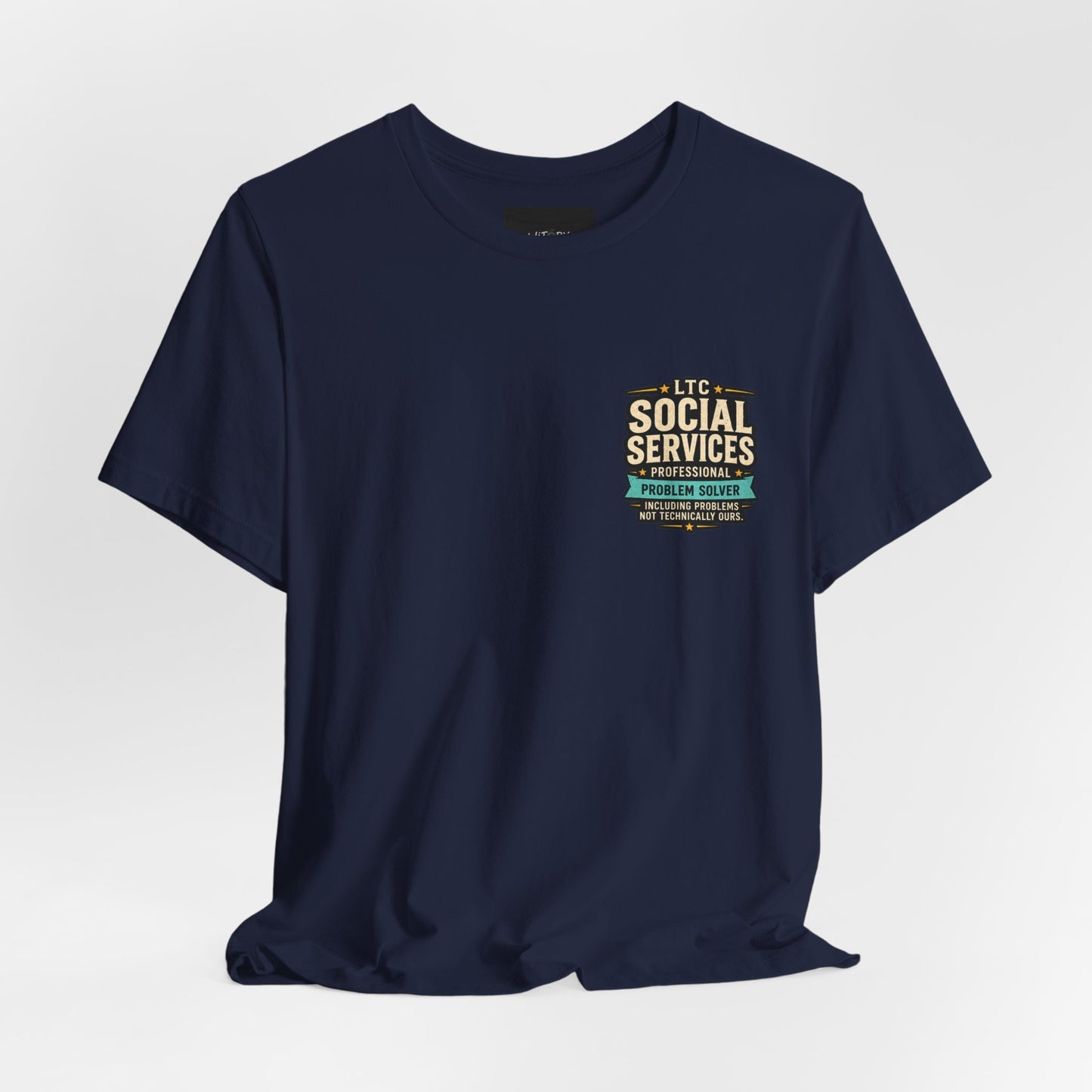 Professional Problem Solver – LTC Social Services T-Shirt