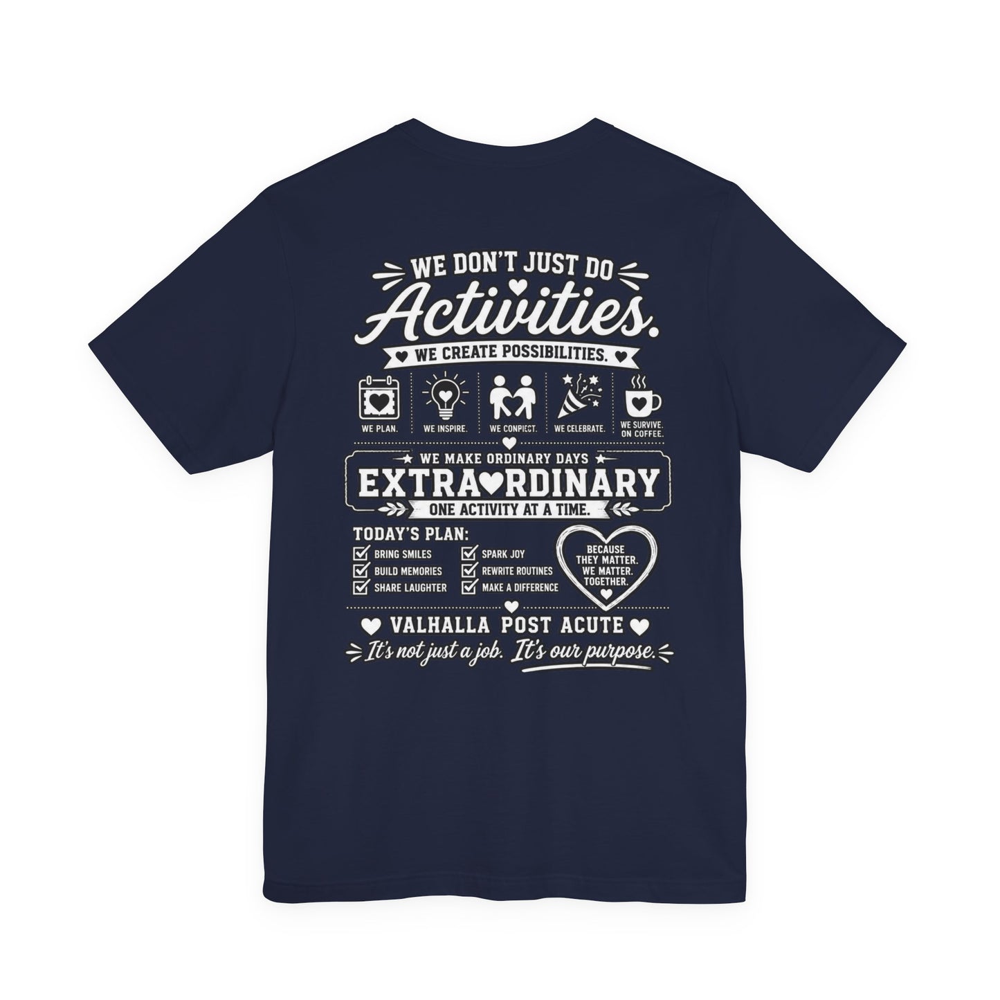 We Don't Just Do Activities T-Shirt