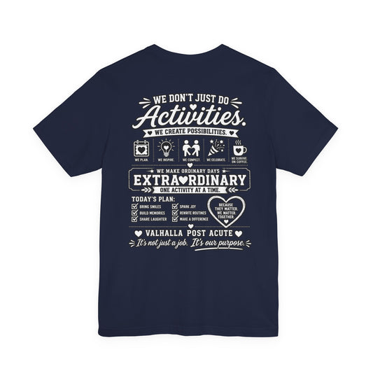 We Don't Just Do Activities T-Shirt