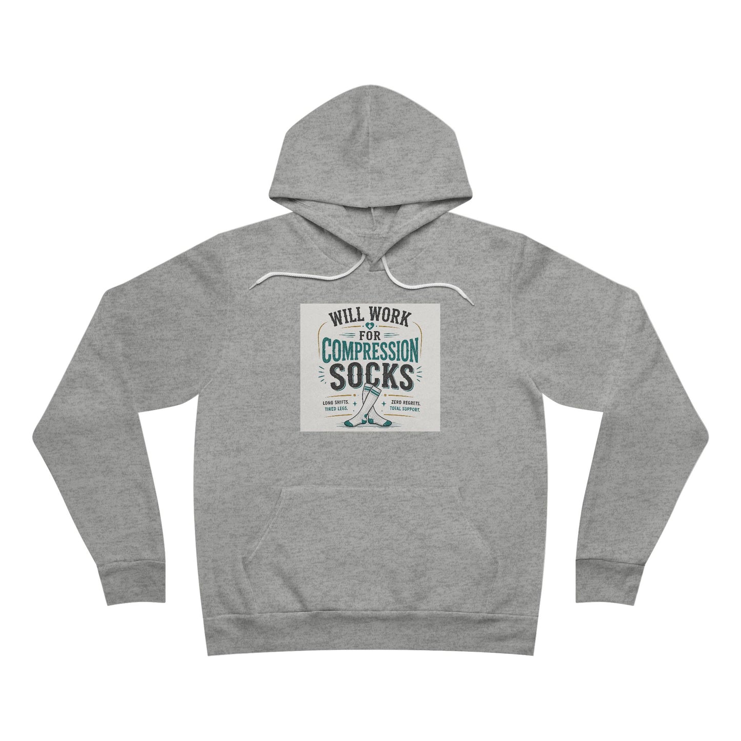 Will Work for Compression Socks | Bella+Canvas Premium Hoodie