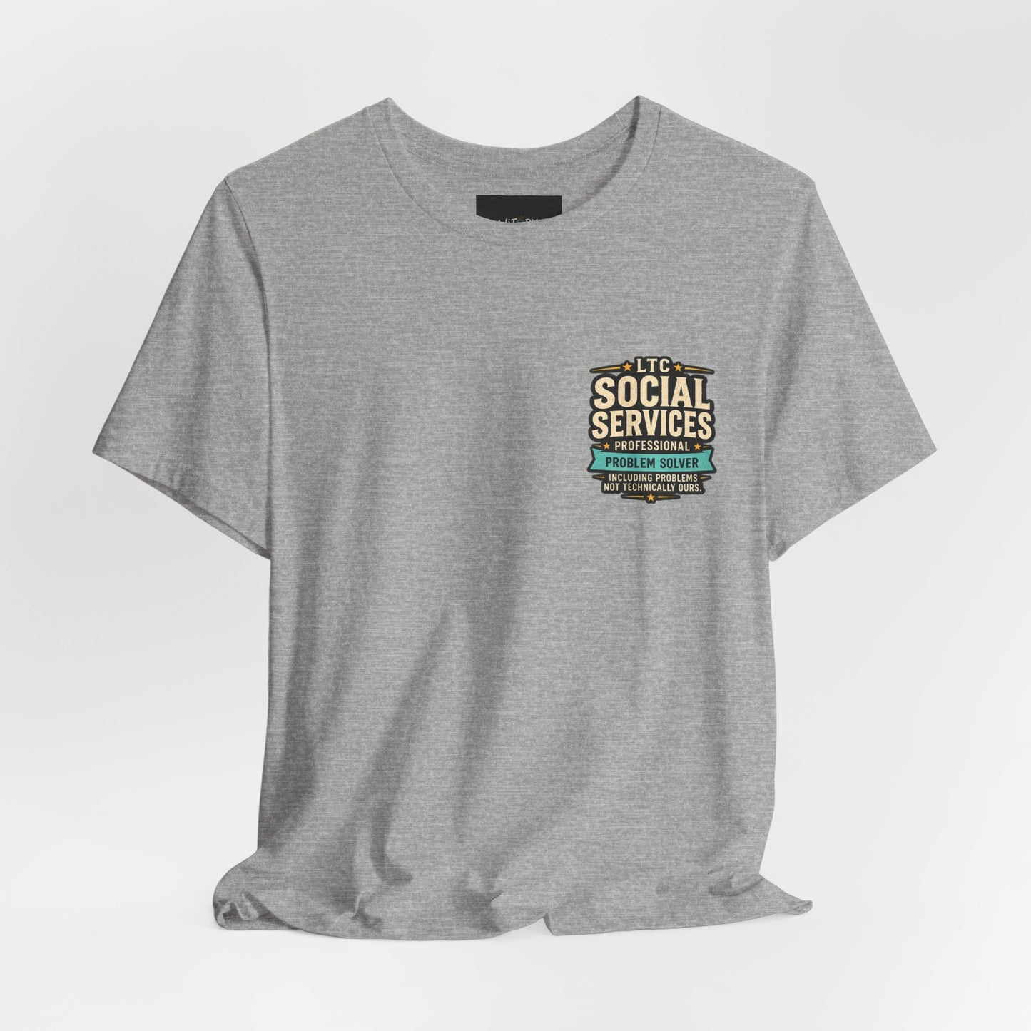 Professional Problem Solver – LTC Social Services T-Shirt