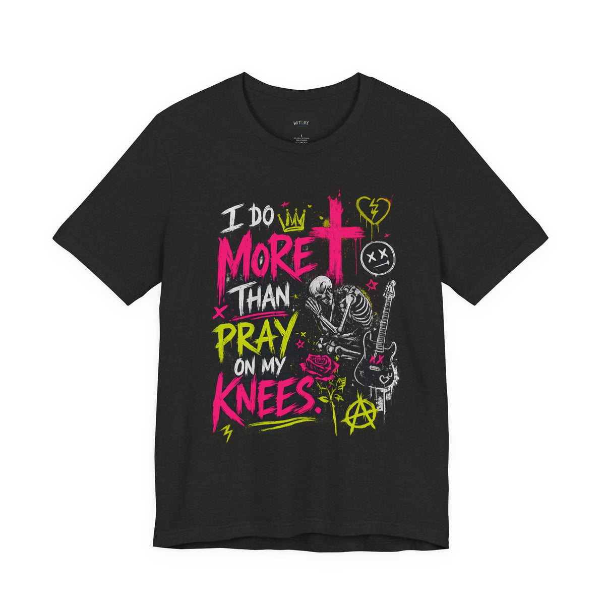 I Do More Than Pray on My Knees | Funny Adult Humor T-Shirt