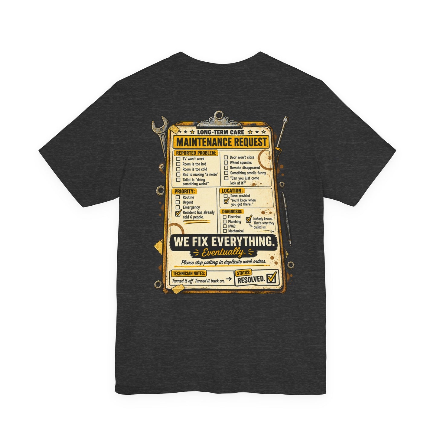We Fix Everything... Eventually T-Shirt