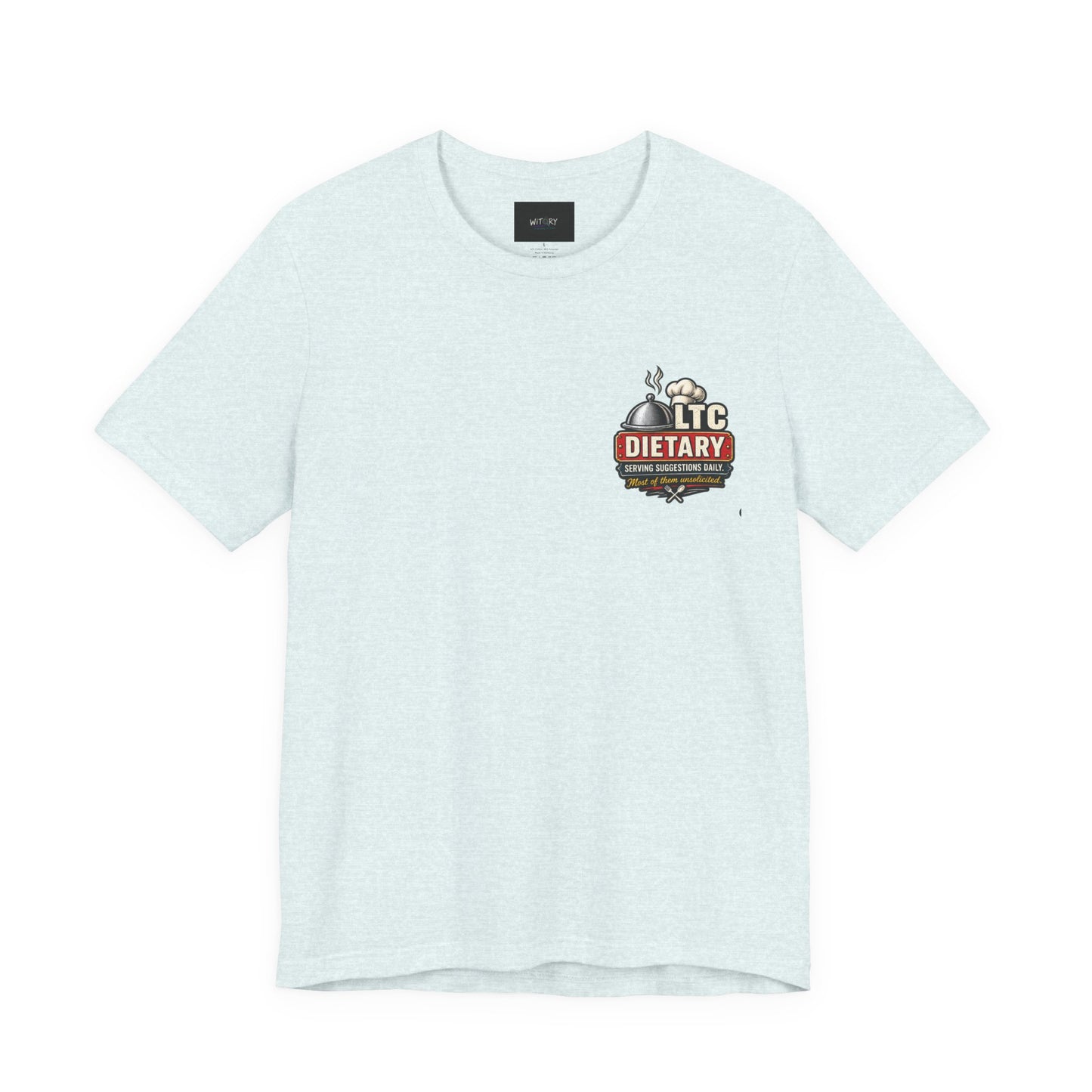 Today’s Special – LTC Dietary T-Shirt