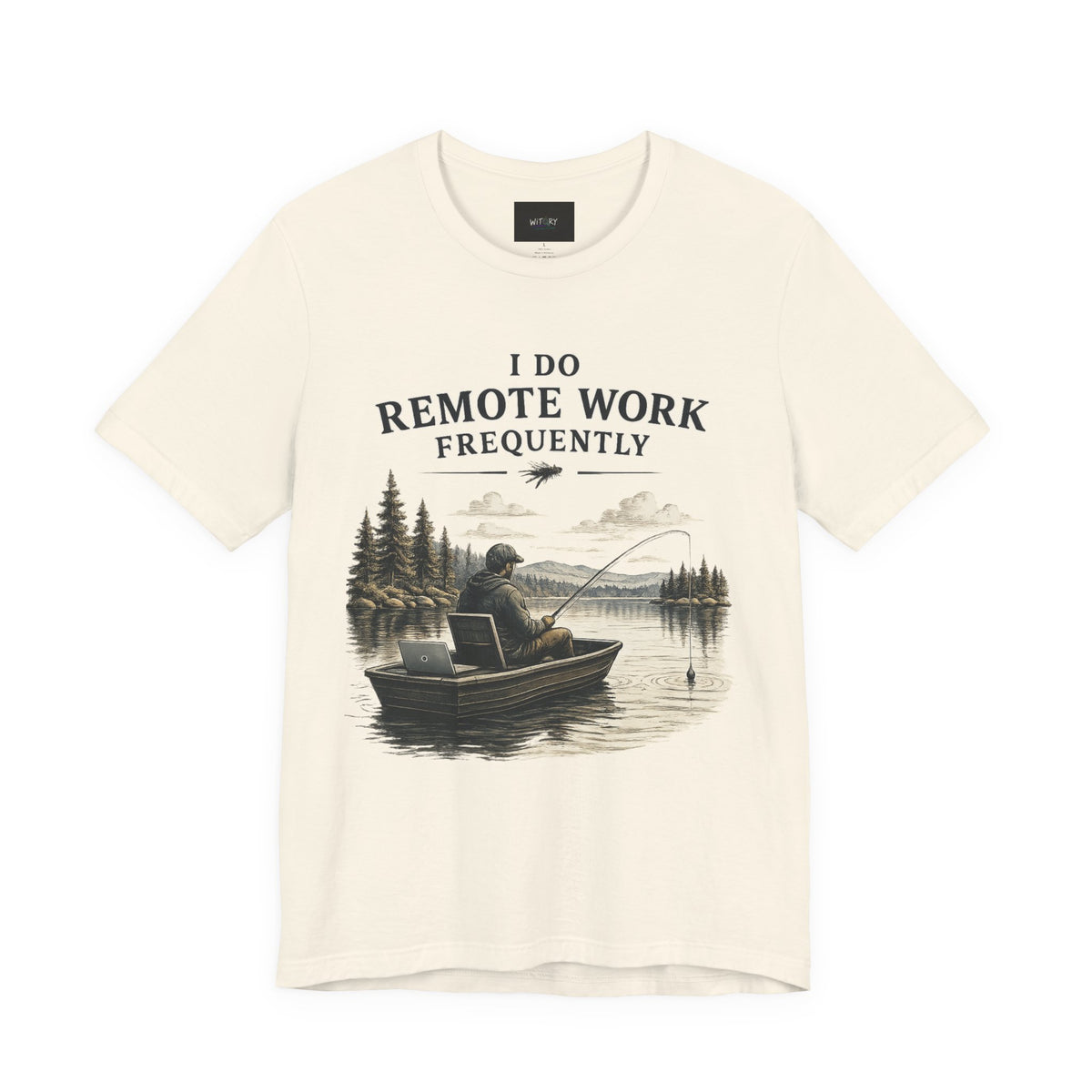 I Do Remote Work Frequently | Funny Fishing T-Shirt