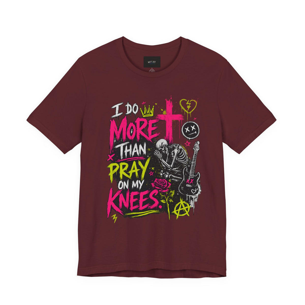 I Do More Than Pray on My Knees | Funny Adult Humor T-Shirt
