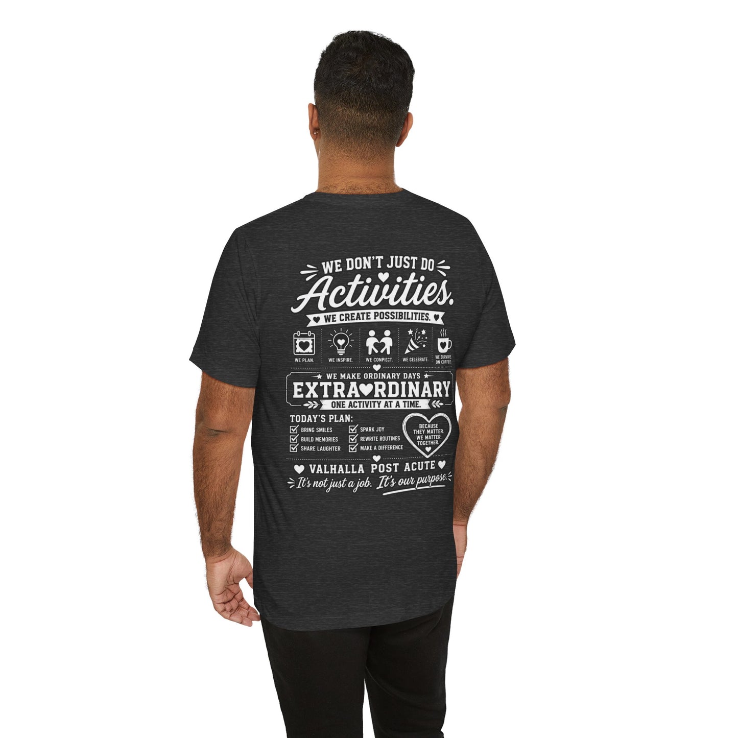 We Don't Just Do Activities T-Shirt