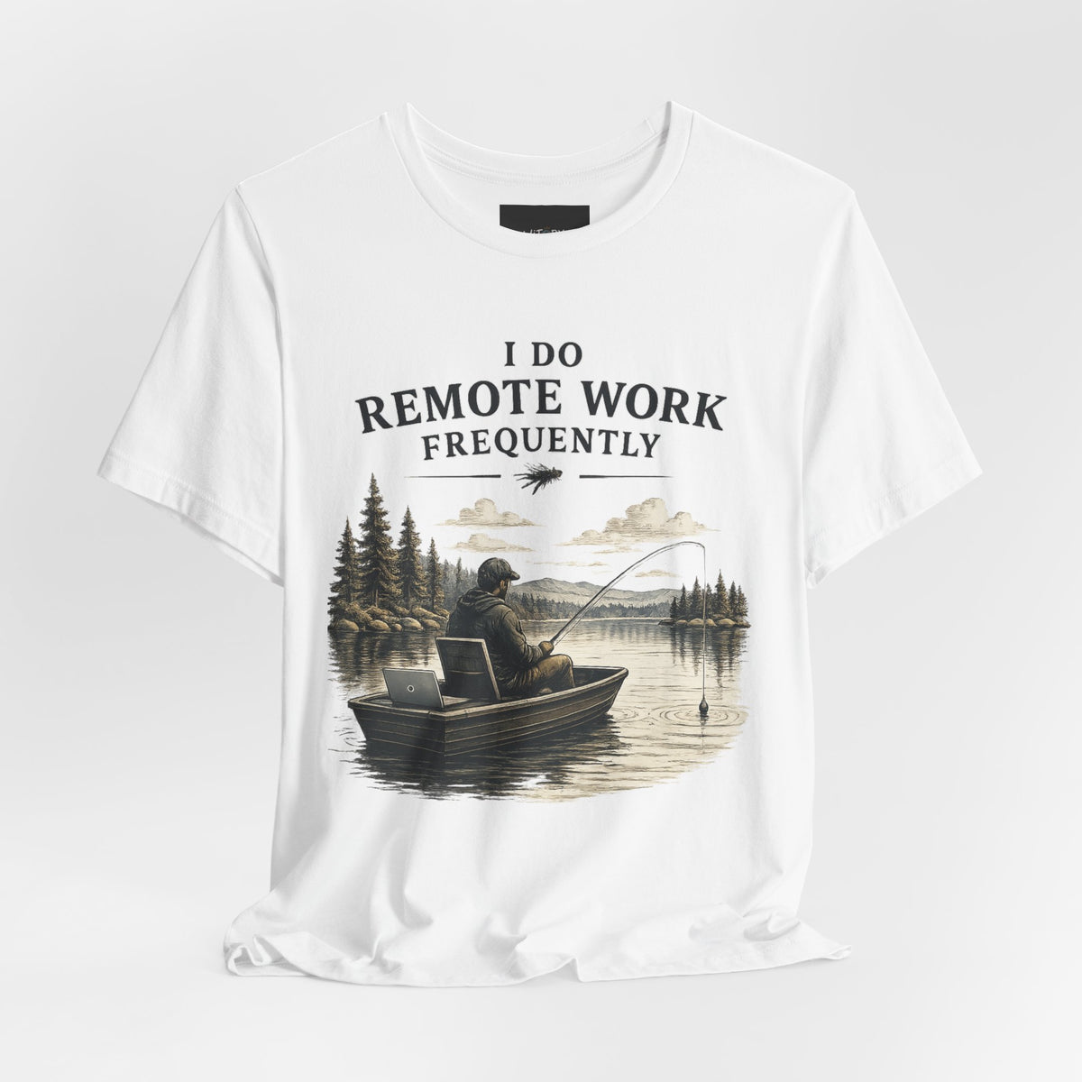 I Do Remote Work Frequently | Funny Fishing T-Shirt