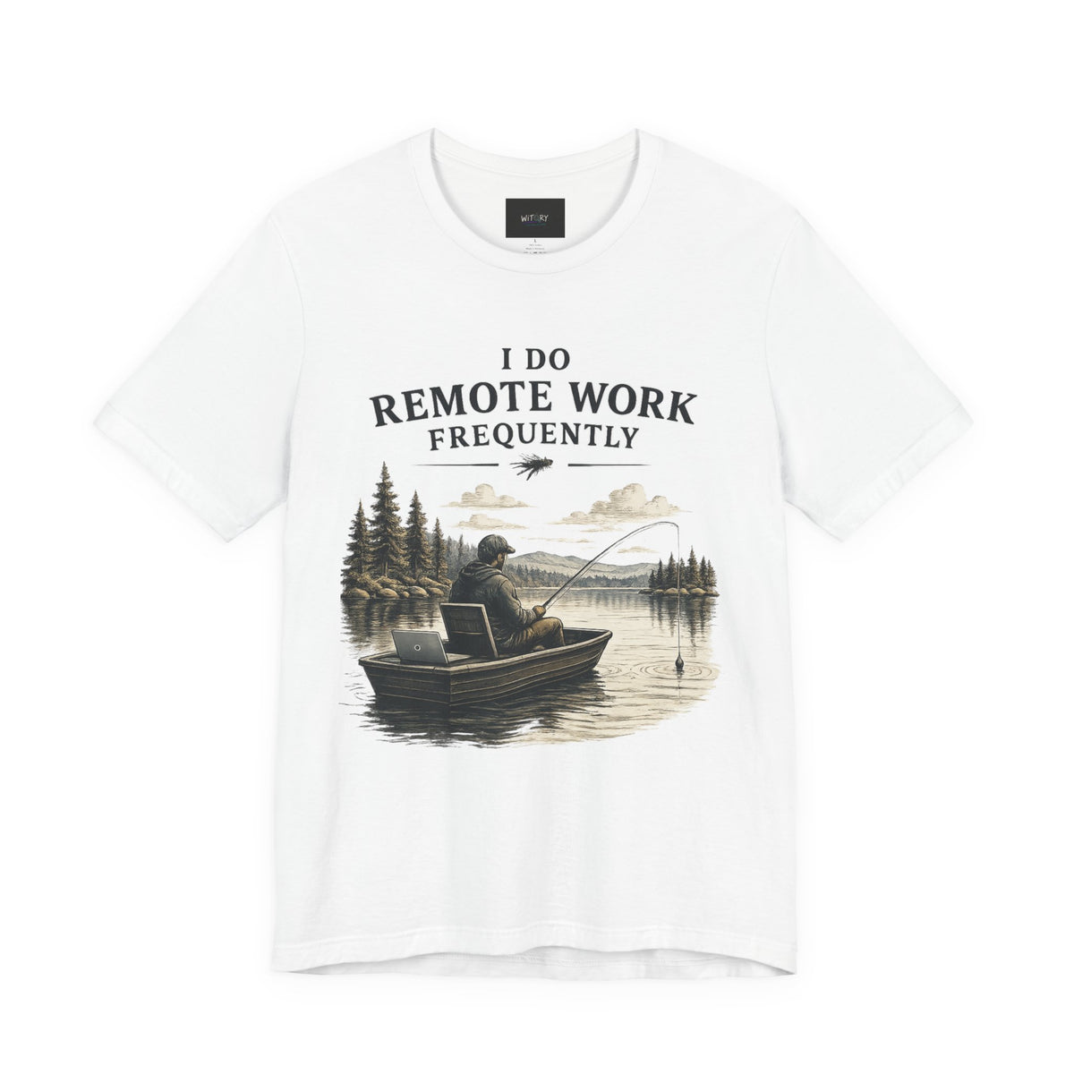 I Do Remote Work Frequently | Funny Fishing T-Shirt