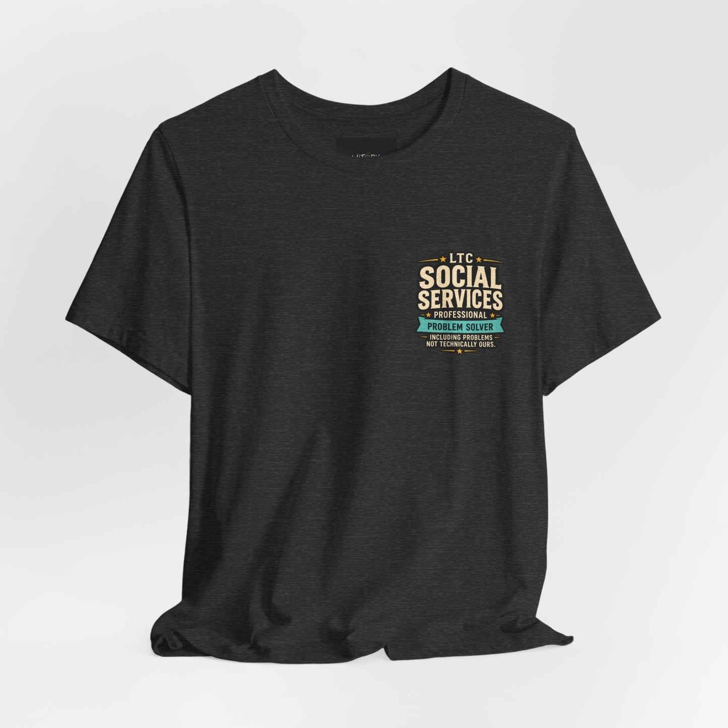 Professional Problem Solver – LTC Social Services T-Shirt