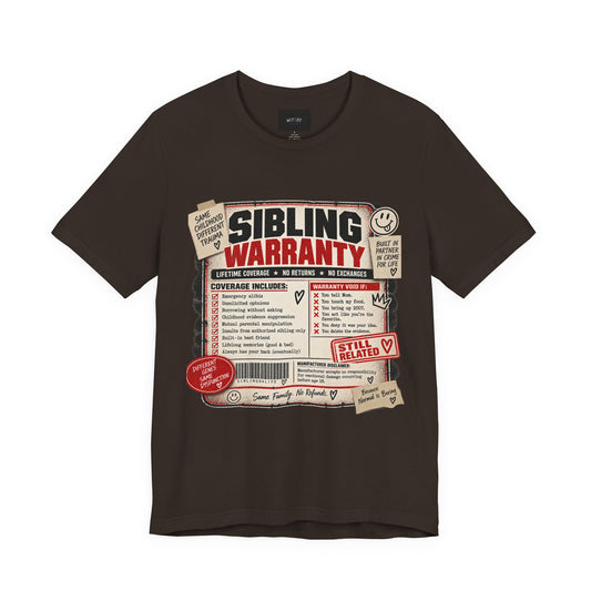 Sibling Warranty | Lifetime Coverage No Returns Funny Sibling T-Shirt