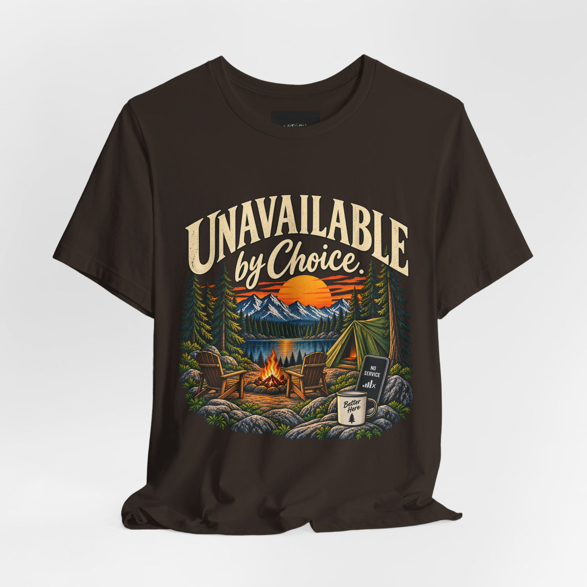 Unavailable by Choice | Funny Camping T-Shirt