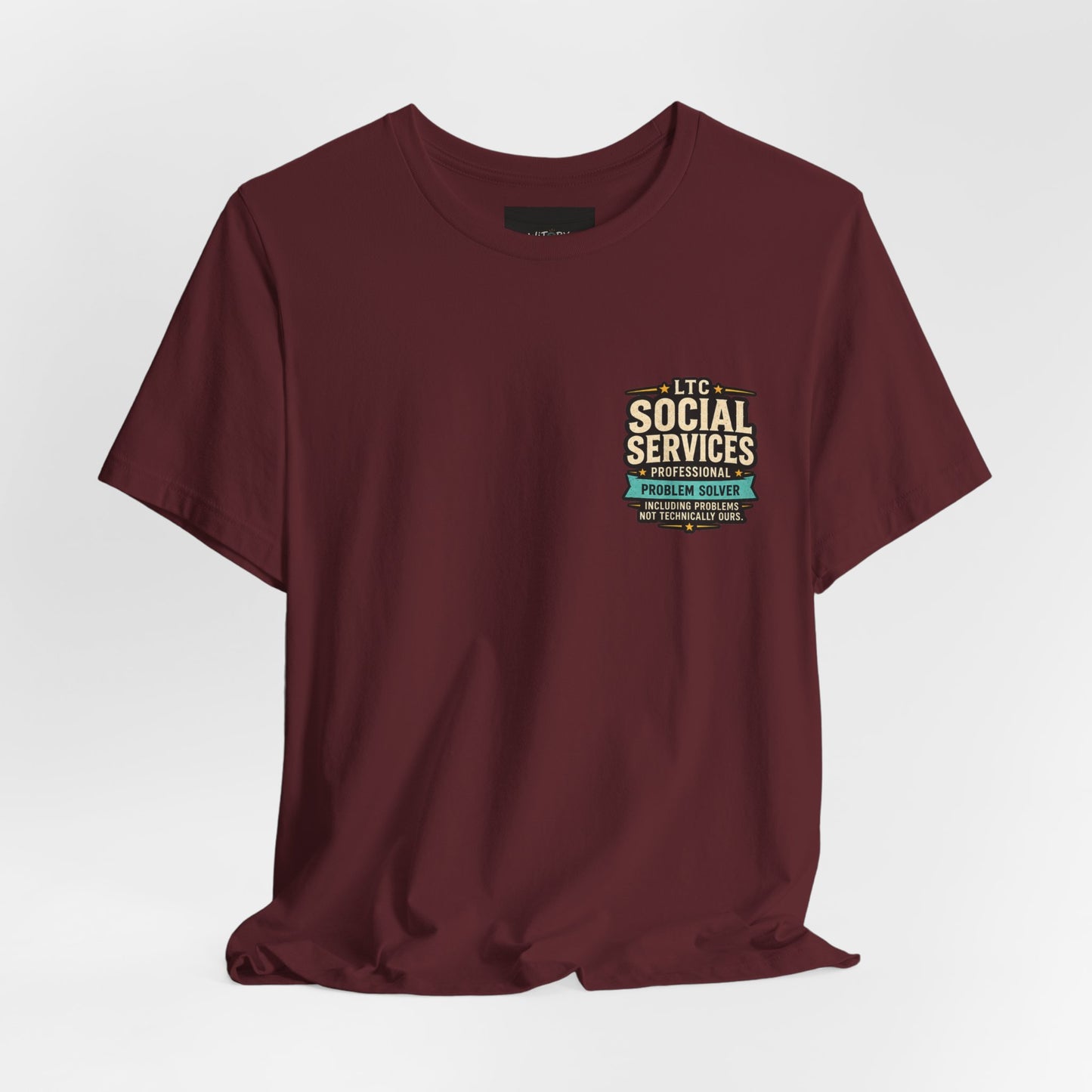 Professional Problem Solver – LTC Social Services T-Shirt