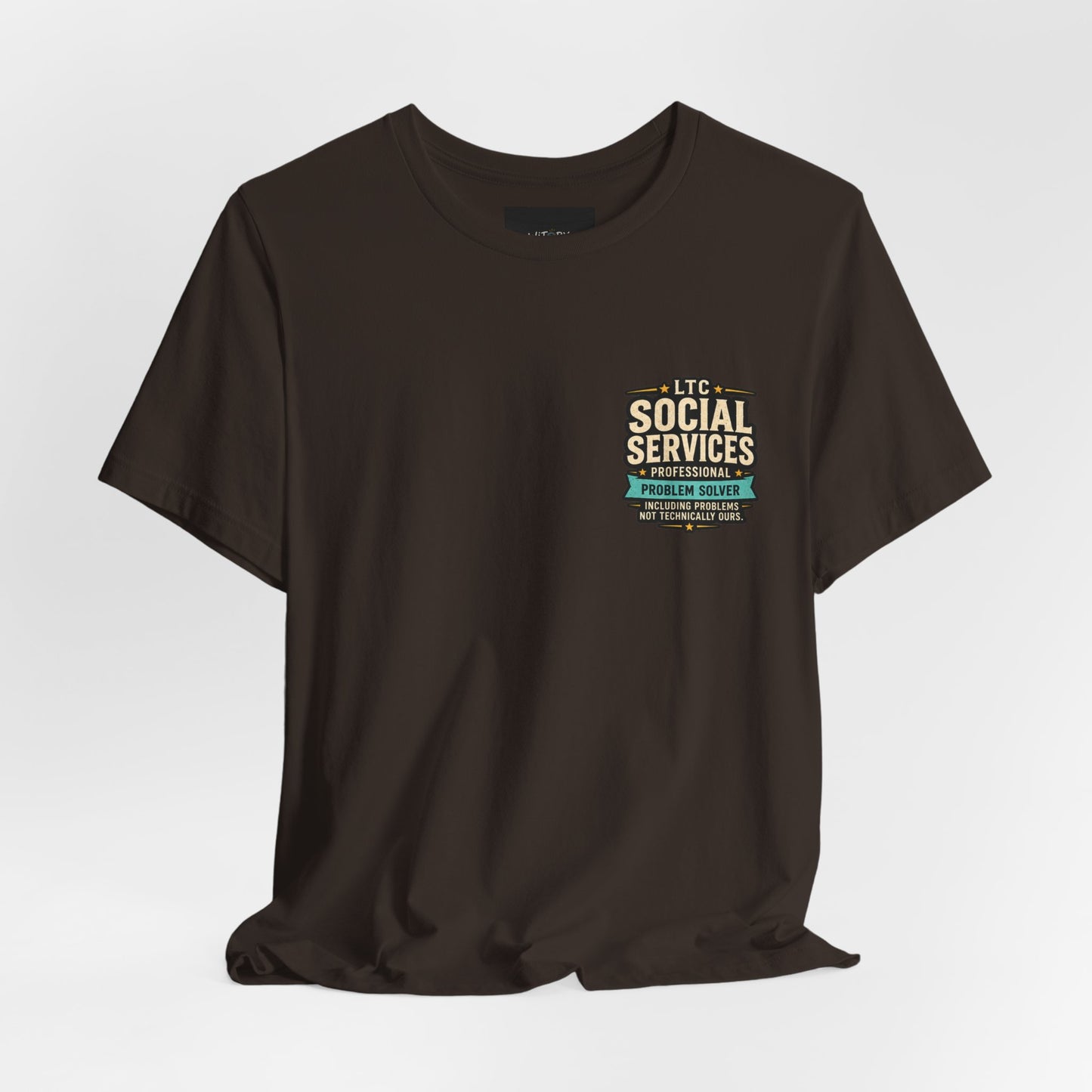Professional Problem Solver – LTC Social Services T-Shirt