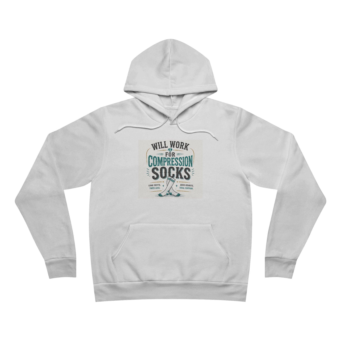 Will Work for Compression Socks | Bella+Canvas Premium Hoodie