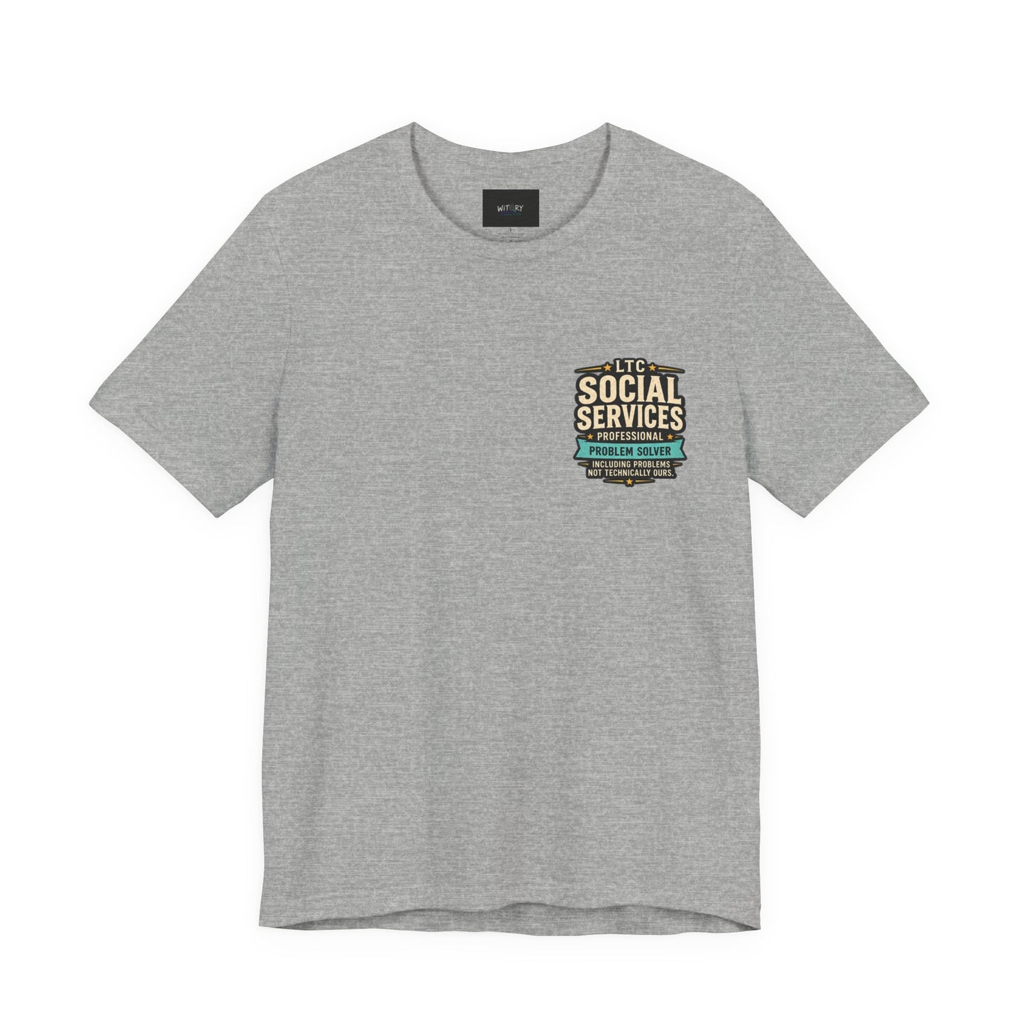 Professional Problem Solver – LTC Social Services T-Shirt