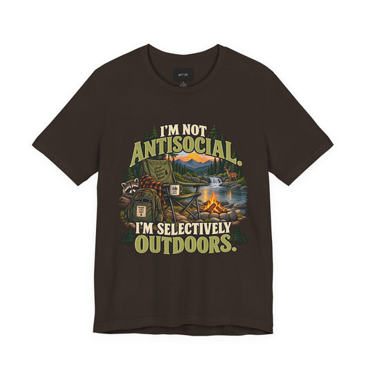 I’m Not Antisocial I’m Selectively Outdoors | Funny Nature T-Shirt