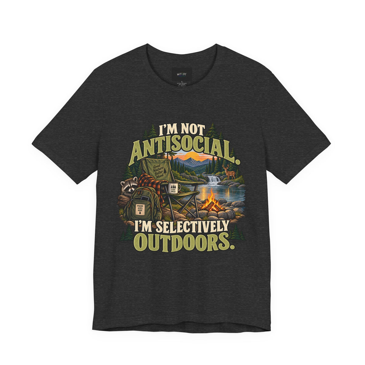 I’m Not Antisocial I’m Selectively Outdoors | Funny Nature T-Shirt