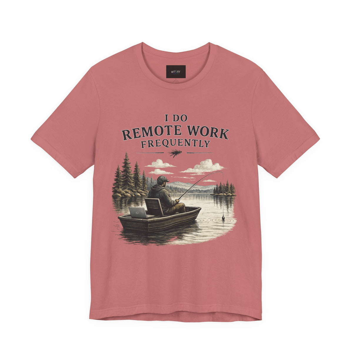 I Do Remote Work Frequently | Funny Fishing T-Shirt