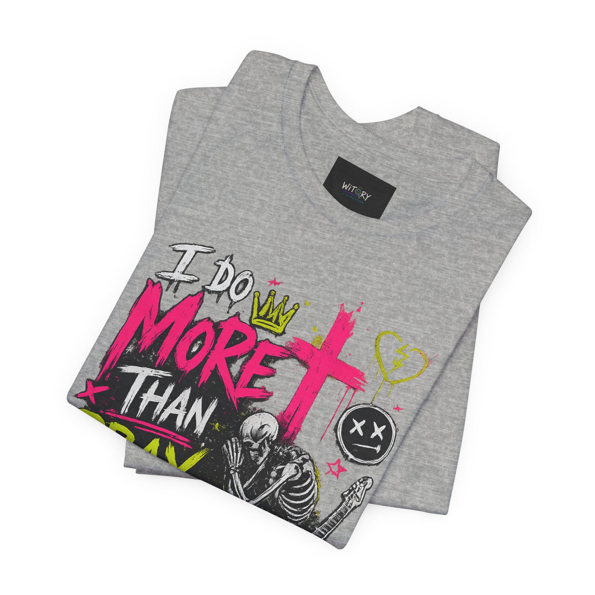 I Do More Than Pray on My Knees | Funny Adult Humor T-Shirt