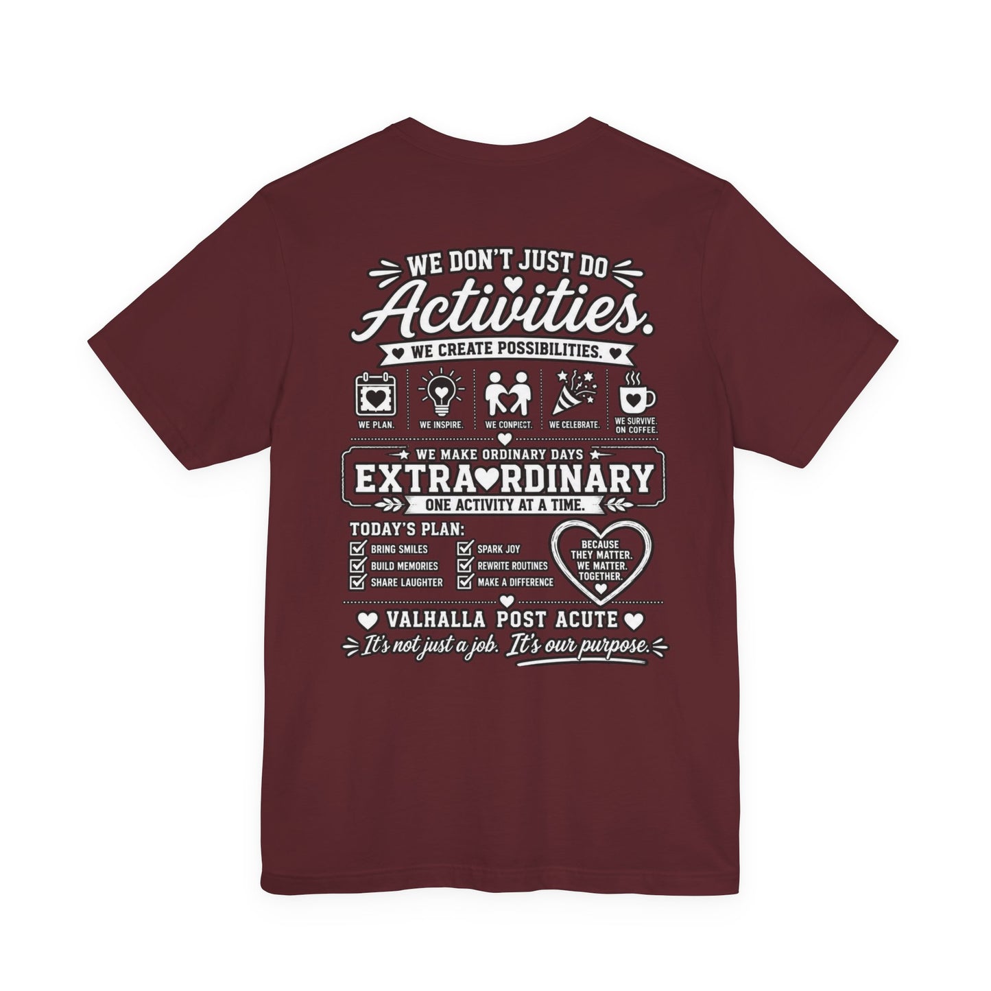 We Don't Just Do Activities T-Shirt