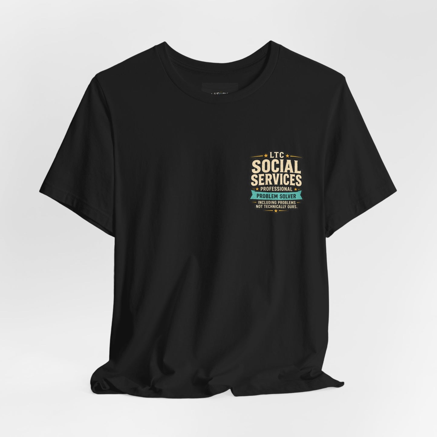 Professional Problem Solver – LTC Social Services T-Shirt