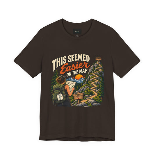 This Seemed Easier on the Map | Funny Hiking T-Shirt