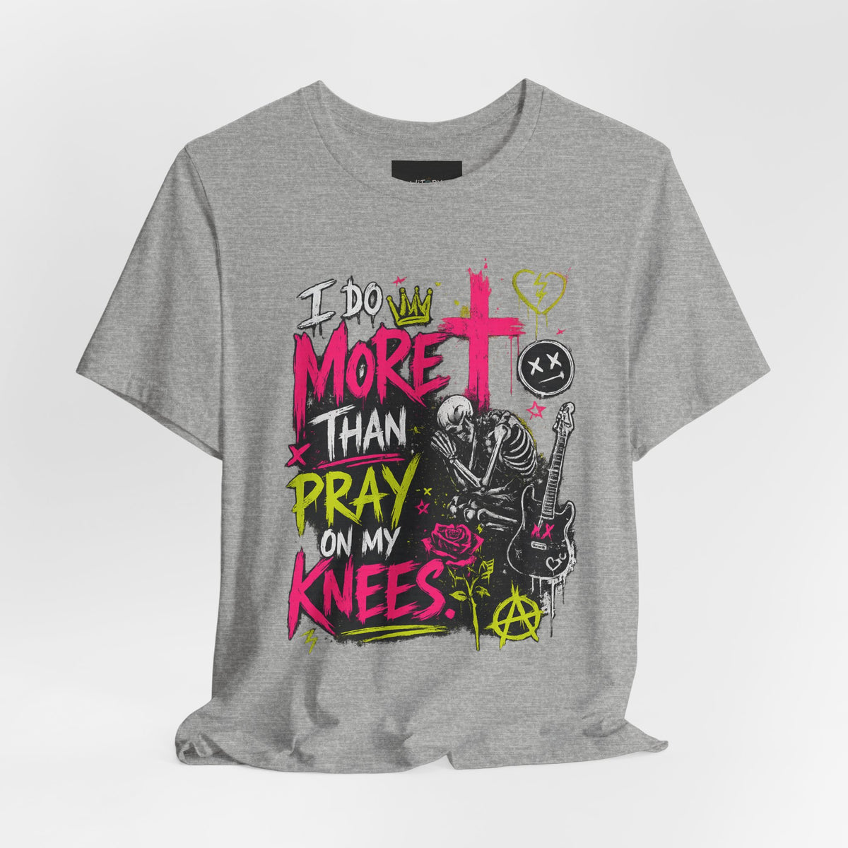 I Do More Than Pray on My Knees | Funny Adult Humor T-Shirt