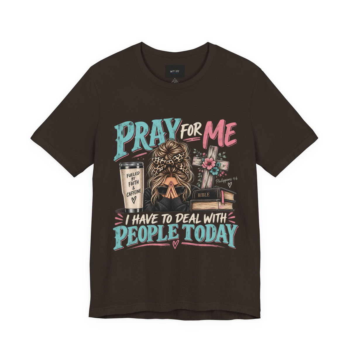 Pray for Me I Have to Deal With People Today | Funny Christian T-Shirt