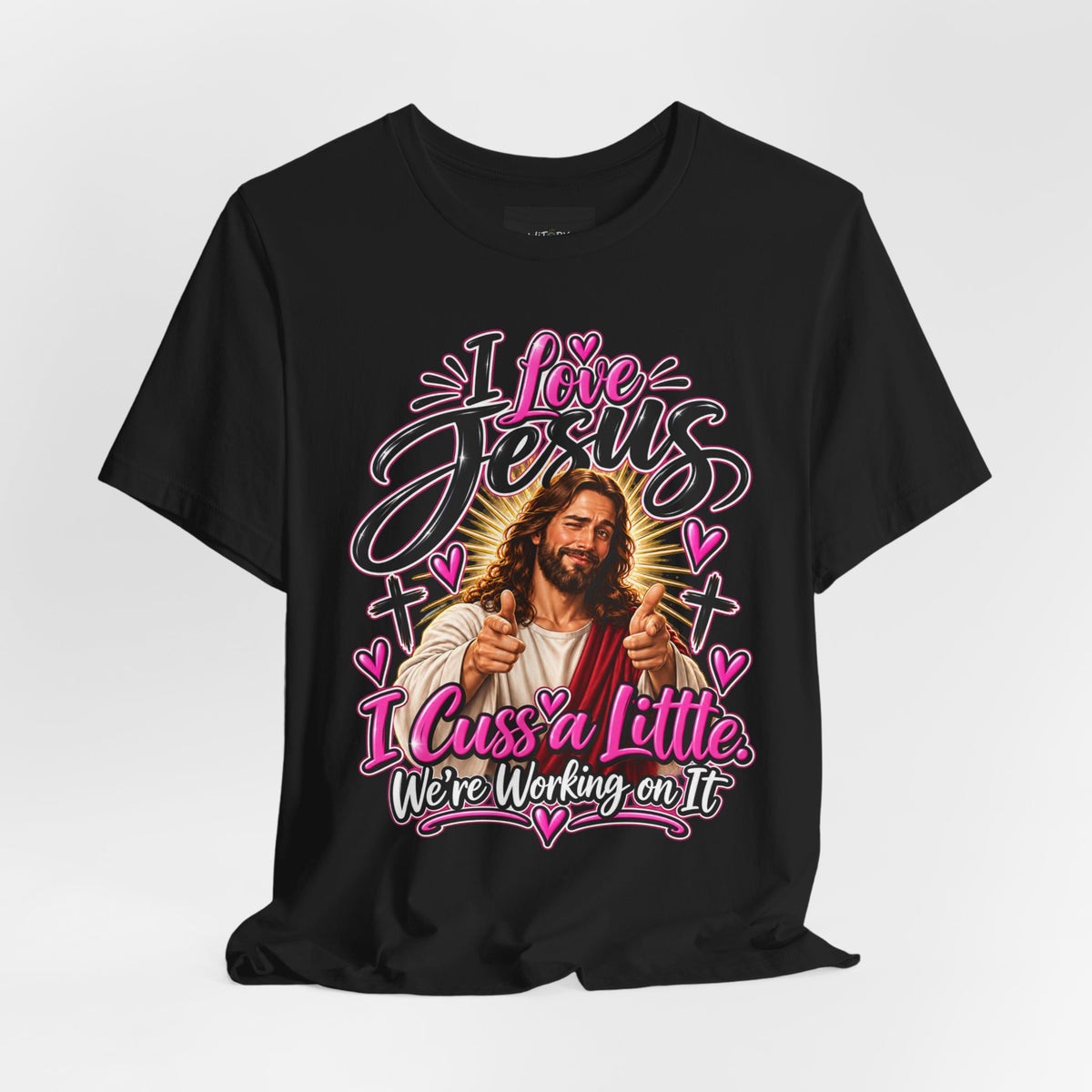 I Love Jesus I Cuss a Little | Funny Christian T-Shirt